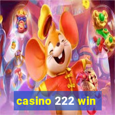 casino 222 win